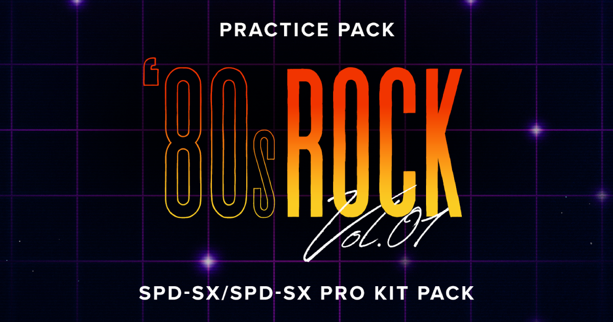 SPD-SX/SPD-SX PRO Practice Pack: '80s Rock Vol. 1 SPD-SX/SPD-SX PRO Practice Pack: '80s Rock Vol. 1